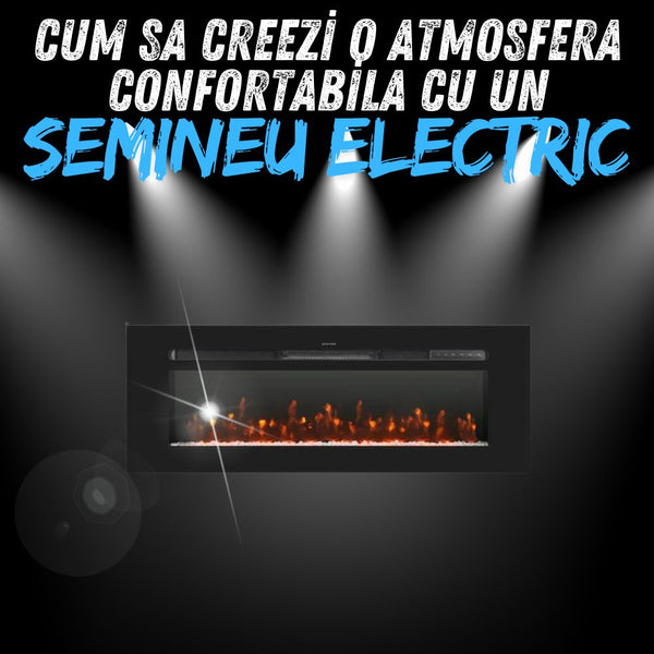 Cum sa creezi o atmosfera confortabila cu un semineu electric