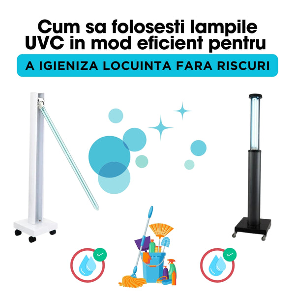 Cum sa folosesti lampile UVC in mod eficient pentru a igieniza locuinta fara riscuri